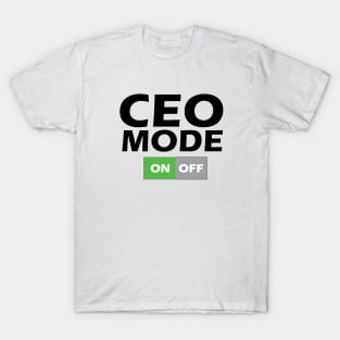 CEO Mode T-Shirt